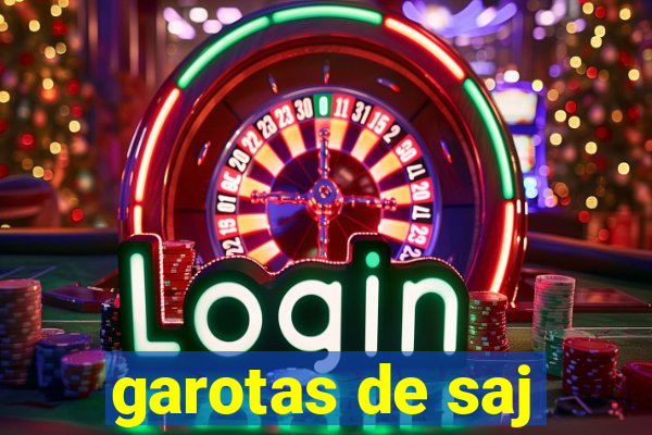 garotas de saj